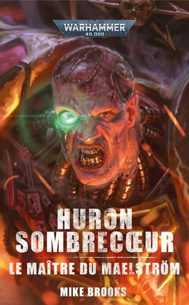 Huron sombrecoeur maelstrom