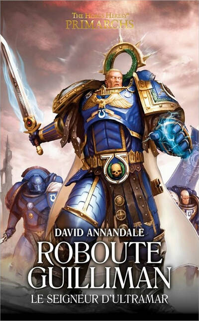 Roboute Guilliman : Le Seigneur d'Ultramar (couverture française) Roboute Guilliman : Le Seigneur d'Ultramar (couverture française)